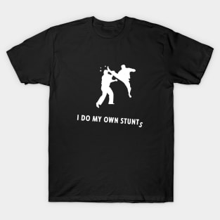 I Do My Own Stunts Kickboxing Funny Kickboxer T-Shirt